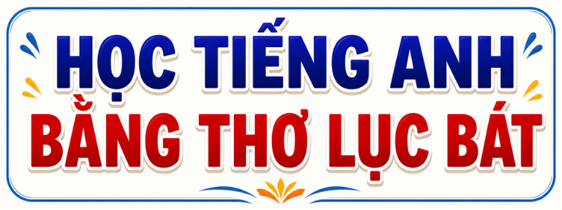 Ảnh của HỌC 3000 TỪ TIẾNG ANH BẰNG THƠ LỤC BÁT (P1)