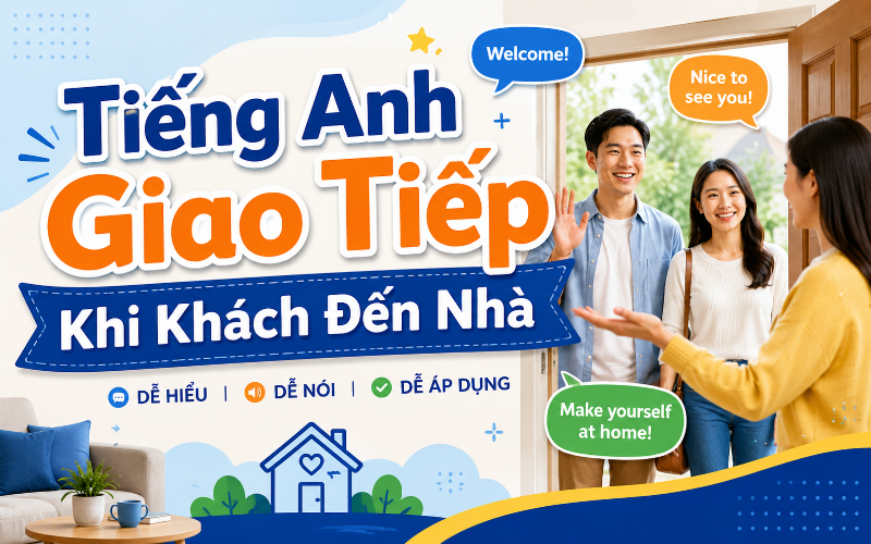 Ảnh của Tiếng Anh Giao Tiếp Khi Khách Đến Nhà