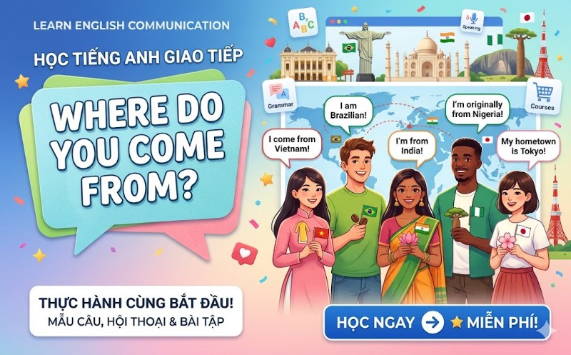 Ảnh của UNIT 18: WHERE DO YOU COME FROM?