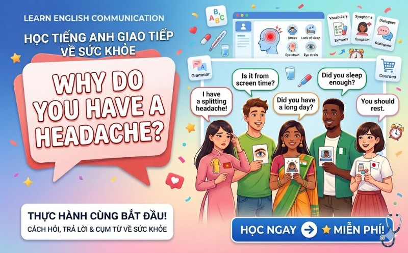 Ảnh của UNIT 19: WHY DO YOU HAVE A HEADACHE?