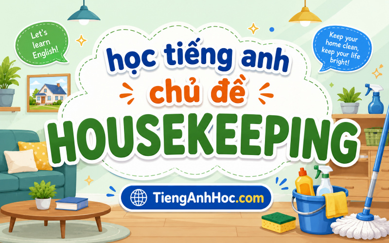 Ảnh của UNIT 5: HOUSEKEEPING